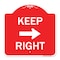 Signmission Designer Series Keep Right Right Arrow, Red & White Aluminum Sign, 18" x 18", RW-1818-23891 A-DES-RW-1818-23891 - alternate 1